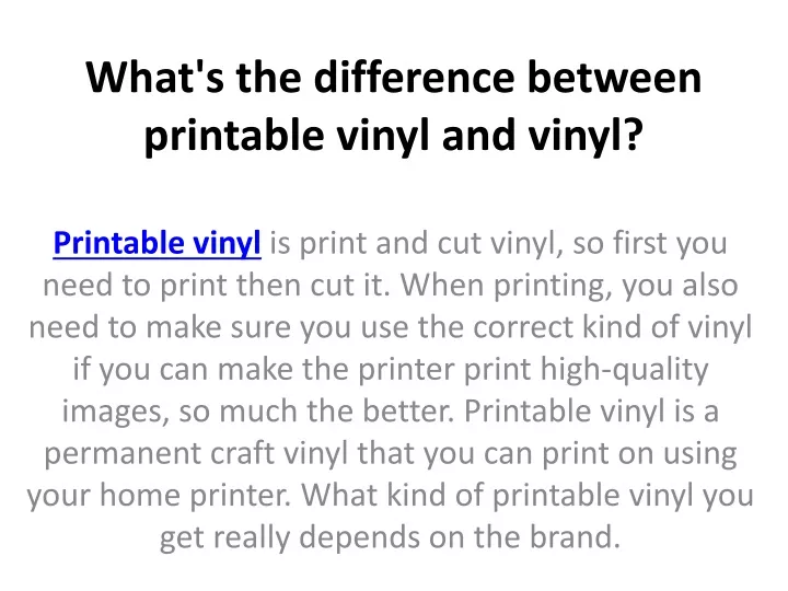 what s the difference between printable vinyl and vinyl