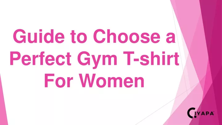 guide to choose a perfect gym t shirt for women