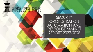 Security Orchestration Automation And Response Market 2022-2028