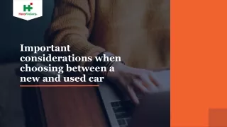 important considerations when choosing between a new and used car