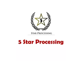 5 star processing