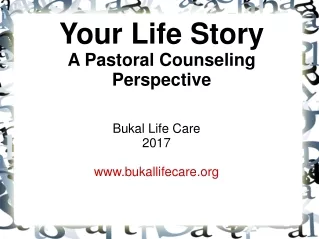 Your Life Story-- A Pastoral Perspective