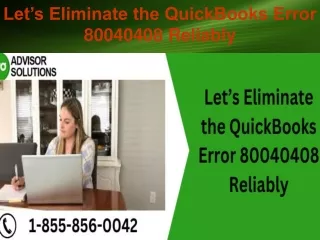 let s eliminate the quickbooks error 80040408 reliably