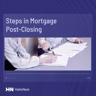 Steps In Mortgage Post-Closing