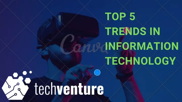 top 5 trends in information technology