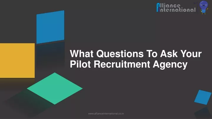 what questions to ask your pilot recruitment agency