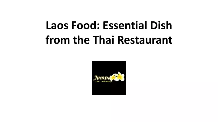 loas food essential dish from the thai restaurant
