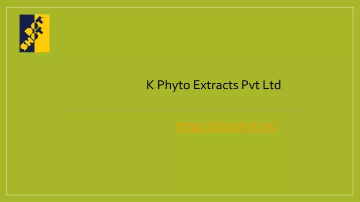 k phyto extracts pvt ltd