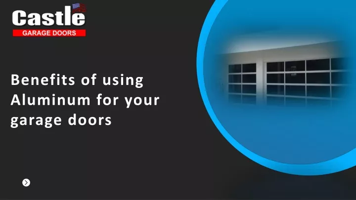 benefits of using aluminum for your garage doors