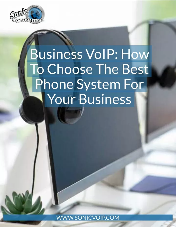 business voip how to choose the best phone system