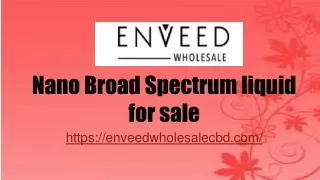 Nano Broad Spectrum liquid for sale