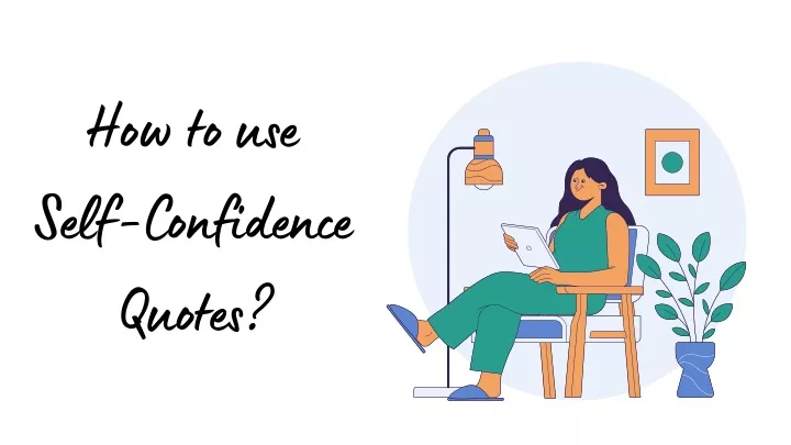 how to use self confidence quotes