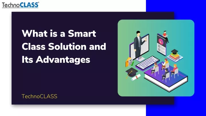 what is a smart class solution and its advantages