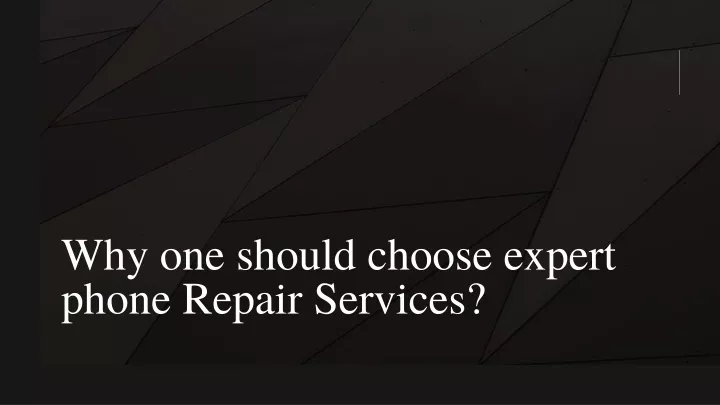 why one should choose expert phone repair services