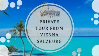 Private Tour from Vienna Salzburg