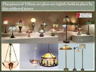 The pieces of Tiffany art glass are tightly held in place by the soldered joints