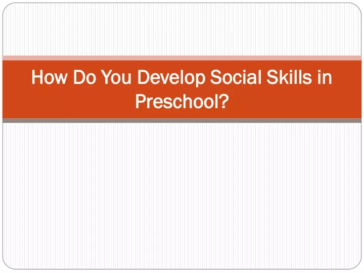 how do you develop social skills in preschool