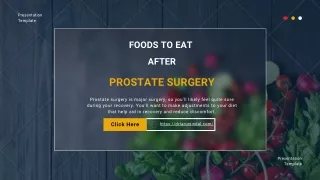 Foods To Eat After Prostate Surgery