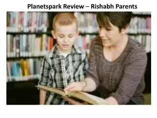 Planetspark Review – Rishabh Parents
