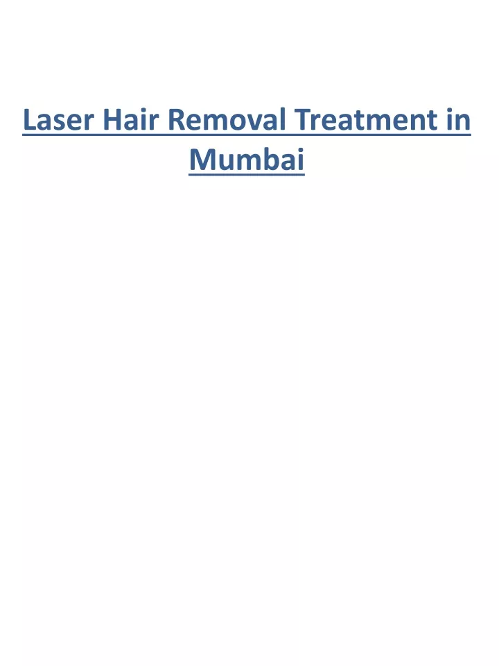 Ppt Laser Hair Removal Treatment In Mumbai Powerpoint Presentation Free Download Id11613265 6763