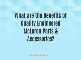 What are the Benefits of Quality Engineered McLaren Parts & Accessories?