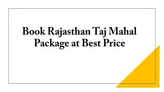 Book Rajasthan Taj Mahal Package at Best Price