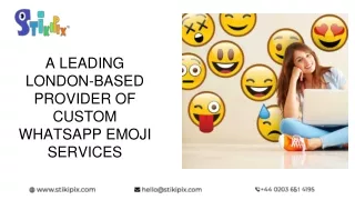 A LEADING LONDON-BASED PROVIDER OF CUSTOM WHATSAPP EMOJI SERVICES