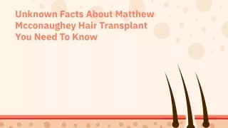 Facts To Know About Matthew Mcconaughey Hair Transplant