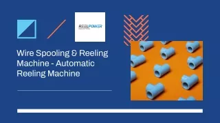 Wire Spooling & Reeling Machine - Automatic Reeling Machine