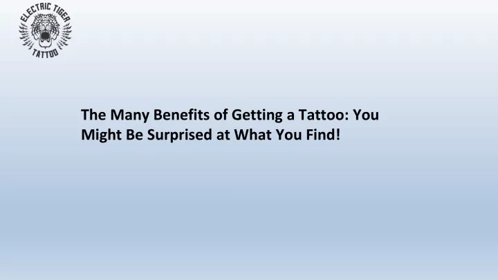 the many benefits of getting a tattoo you might