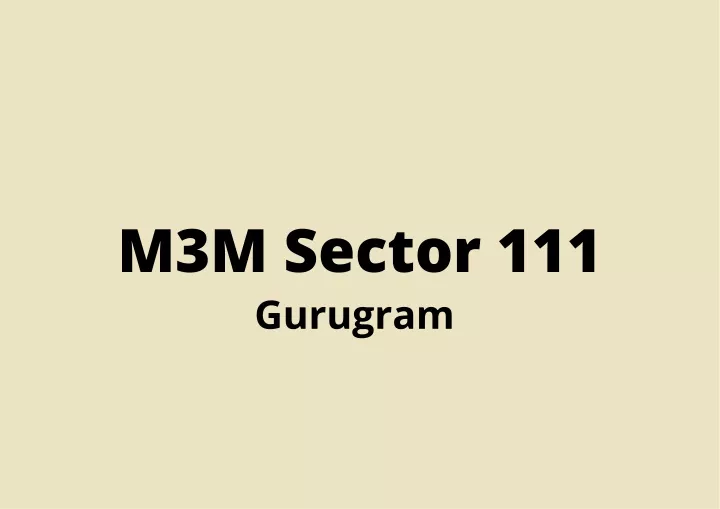 m3m sector 111