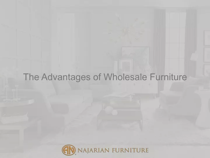 the advantages of wholesale furniture