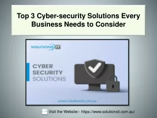 Top 3 Cyber-security Solutions Every Business Needs to Consider