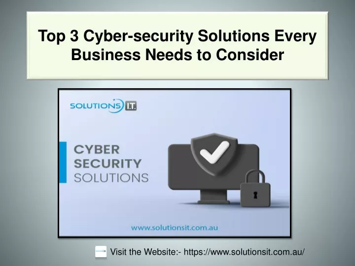 top 3 cyber security solutions every business needs to consider