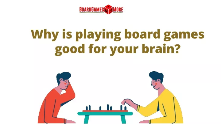 why is playing board games good for your brain