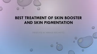 Best Treatment of Skin Booster and Skin Pigmentation