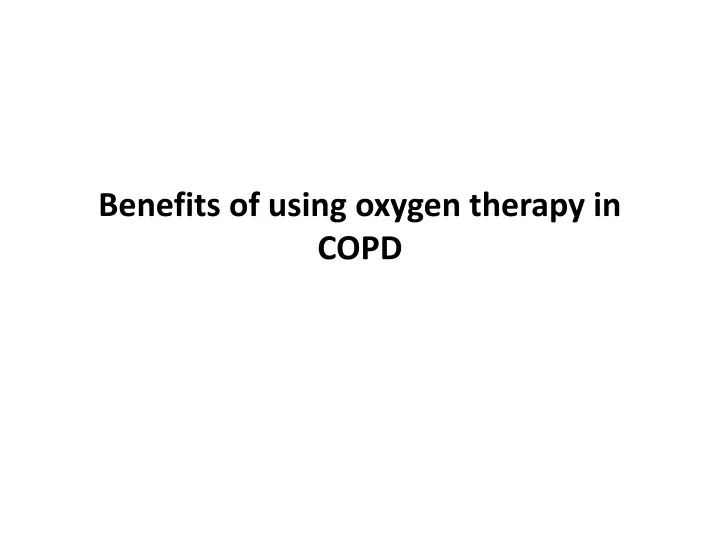 benefits of using oxygen therapy in copd