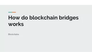 how do blockchain bridges works