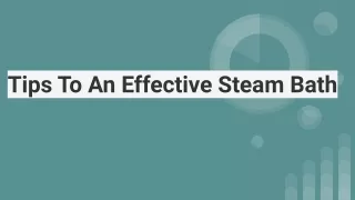 tips to an effective steam bath