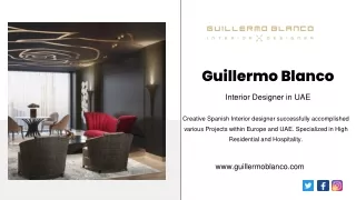 Best Interior Designer in Dubai - Guillermo Blanco