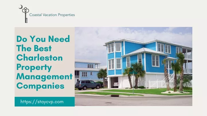 do you need the best charleston property