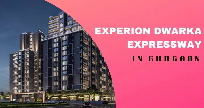 experion dwarka expressway