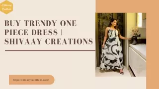 Buy Trendy One Piece Dress | Shivaay Creations