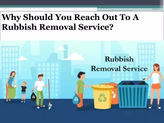 Why Should You Reach Out To A Rubbish Removal Service