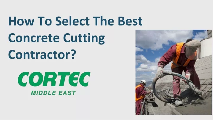how to select the best concrete cutting contractor