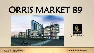 Orris market 89 Gurugram - Best Commercial Project