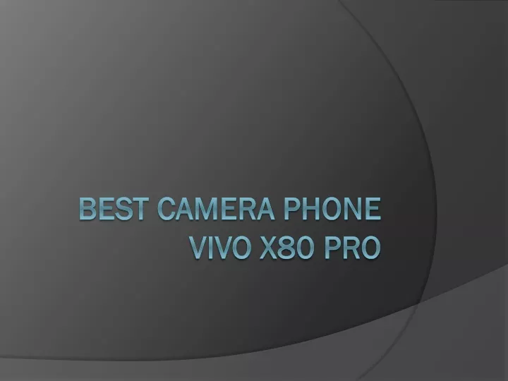 best camera phone vivo x80 pro