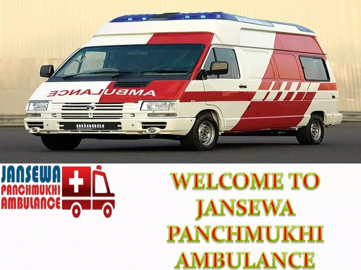 welcome to jansewa panchmukhi ambulance service