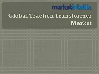 global traction transformer market