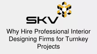 Why Hire Professional Interior Designing Firms for Turnkey Projects